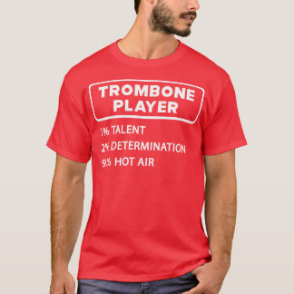 Trombone Speler 1 Talent 2 Bepaling 97 Hot ai T-shirt