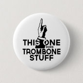 Trombone Stuff - Funny Trombone Music Ronde Button 5,7 Cm (Voorkant)