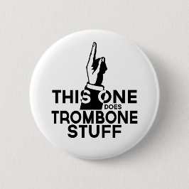 Trombone Stuff - Funny Trombone Music Ronde Button 5,7 Cm
