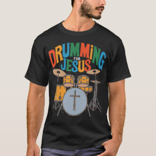 Trommelen Voor Jezus Drums Percussionist En Drumme T-shirt