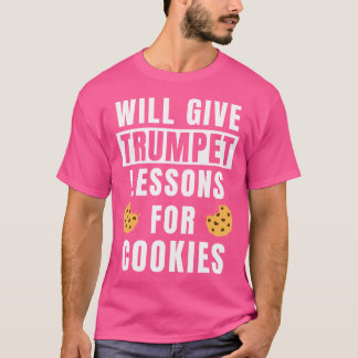 Trompet Leerkracht Lessen voor Cookies Trompetter T-shirt