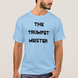 Trompet Meister Muziekinstrument Koperen Blaasinst T-shirt