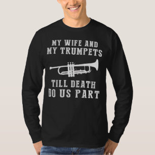 Trompet Serenade - Mijn vrouw en trompetten tot de T-shirt