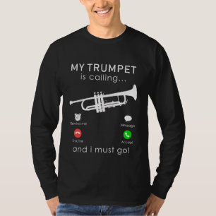 Trompettijd: Mijn trompet roept en ik moet gaan T-shirt