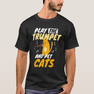 Trompettist Kat Trumpeter I Pet Cats Humor T-shirt
