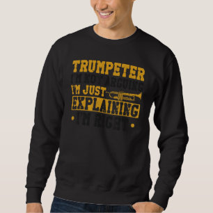 Trompettist Vintage Trompettist Ik Discussieer Nie Trui