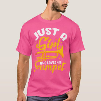 Trompettiste is een meisje dat van haar houdt t-shirt