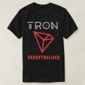 TRON Crypto Decentralised Blockchain TRX Cryptocur T-shirt (Design voorkant)