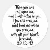 Troostend Bijbelvers Jeremia 29:12-13 Ronde Sticker (Voorkant)
