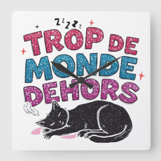 Trop de Monde Dehors – Zwarte kat Vierkante Klok