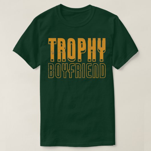 Trophy Boyfriend T-shirt (Design voorkant)