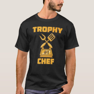 Trophy Chef Cook Award - Winning Participation Pri T-shirt
