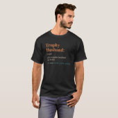Trophy die Husband Definition Funny Husband Anniv T-shirt (Voorkant volledig)