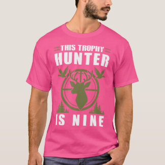 Trophy Hunter is 9 jaar oud 9e verjaardag T-shirt