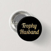 Trophy Husband Black en Gold Glittery Ronde Button 3,2 Cm (Voorkant /achterkant)