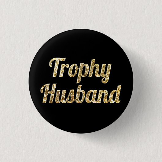 Trophy Husband Black en Gold Glittery Ronde Button 3,2 Cm (Voorkant)