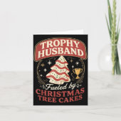 Trophy Husband Fueled By Christmas Tree Cakes Funn Kaart (Voorkant)