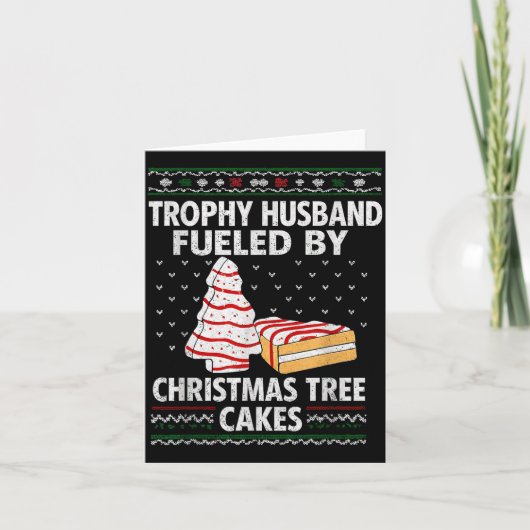 Trophy Husband Fueled By Christmas Tree Cakes Funn Kaart (Voorkant)