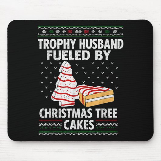 Trophy Husband Fueled By Christmas Tree Cakes Funn Muismat (Voorkant)