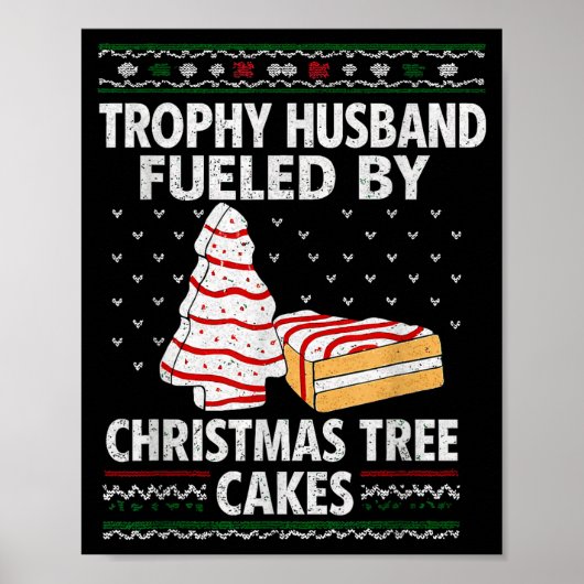 Trophy Husband Fueled By Christmas Tree Cakes Funn Poster (Voorkant)