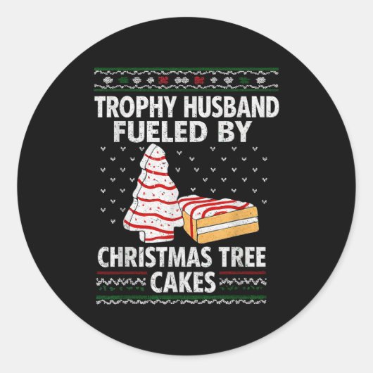 Trophy Husband Fueled By Christmas Tree Cakes Funn Ronde Sticker (Voorkant)
