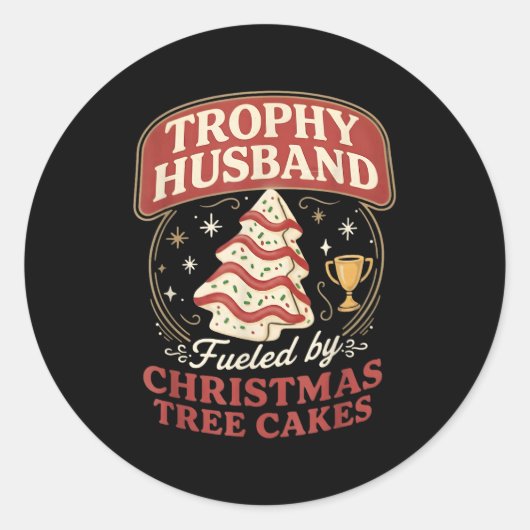Trophy Husband Fueled By Christmas Tree Cakes Funn Ronde Sticker (Voorkant)