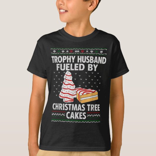 Trophy Husband Fueled By Christmas Tree Cakes Funn T-shirt (Voorkant)
