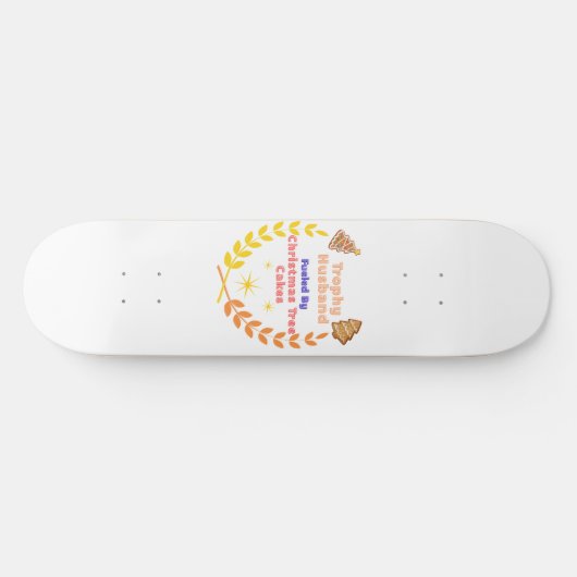 Trophy Husband Fueled by Christmas Tree Cakes Persoonlijk Skateboard (Horizontaal)