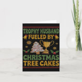 Trophy Husband Fueled By Christmas Tree Cakes Ugly Kaart (Voorkant)