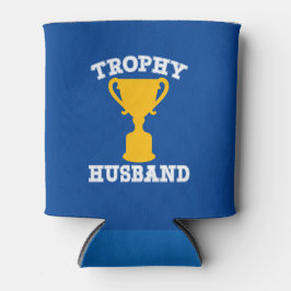 Trophy Husband Funny Blikjeskoeler