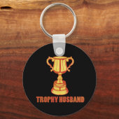 Trophy Husband, grappig+mannen+giften Sleutelhanger (Voorkant)