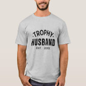 Trophy Husband: het perfecte cadeau voor hem T-shirt (Voorkant)