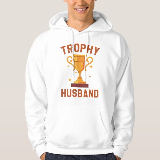 Trophy Husband Hoodie (Voorkant)