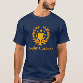 Trophy Husband Shirt