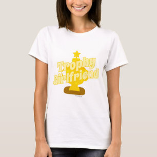 Trophy Vriendin Cheeky Humor Motto Cartoon T-shirt