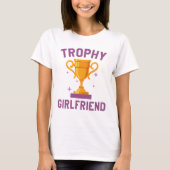 Trophy Vriendin T-shirt (Voorkant)