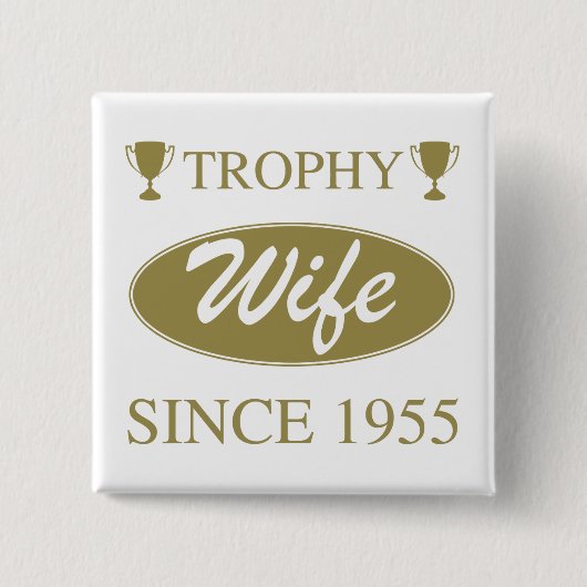Trophy vrouw sinds 1955 vierkante button 5,1 cm (Voorkant)