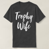 Trophy Wife 105 T-shirt (Design voorkant)
