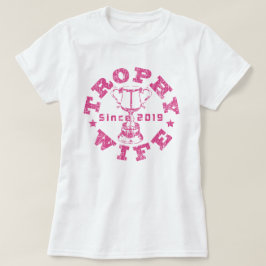 Trophy Wife 2019 T-shirt