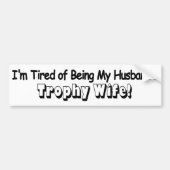 Trophy Wife Bumpersticker (Voorkant)