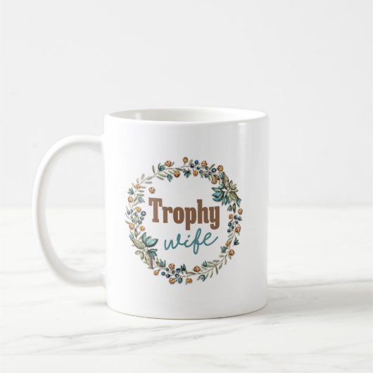 "Trophy Wife" Funny Koffiemok (Links)