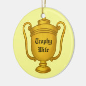 Trophy Wife Keramisch Ornament (Links)