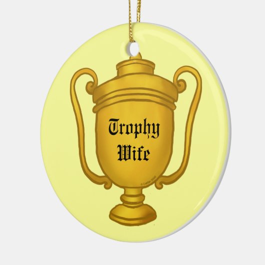 Trophy Wife Keramisch Ornament (Links)