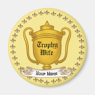 Trophy Wife Magneet