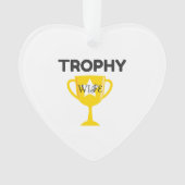 Trophy Wife Ornament (voorkant)