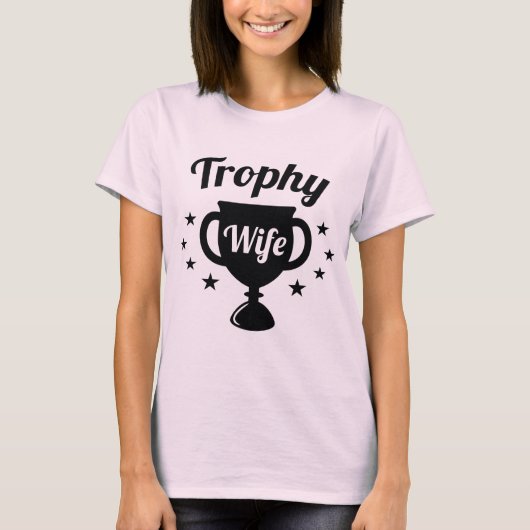 Trophy Wife T-shirt (Voorkant)