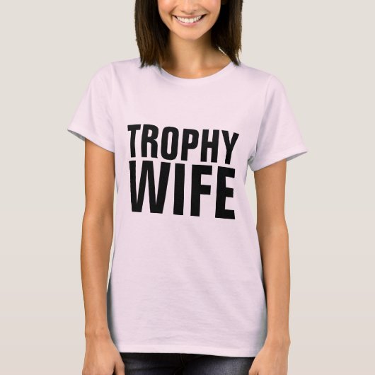TROPHY WIFE T-SHIRTS (Voorkant)
