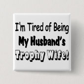 Trophy Wife Vierkante Button 5,1 Cm (Voorkant)
