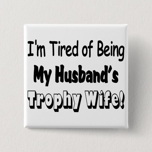 Trophy Wife Vierkante Button 5,1 Cm (Voorkant)
