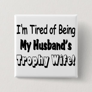 Trophy Wife Vierkante Button 5,1 Cm